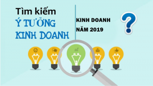 TOP NHỮNG Ý TƯỞNG KINH DOANH NĂM 2019