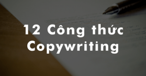 12 Công thức Copywriting giúp tăng tương tác bài viết
